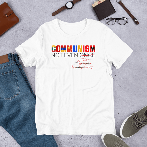 Communism - Not Even Once Short-Sleeve Unisex T-Shirt - Proud Libertarian - Expressman
