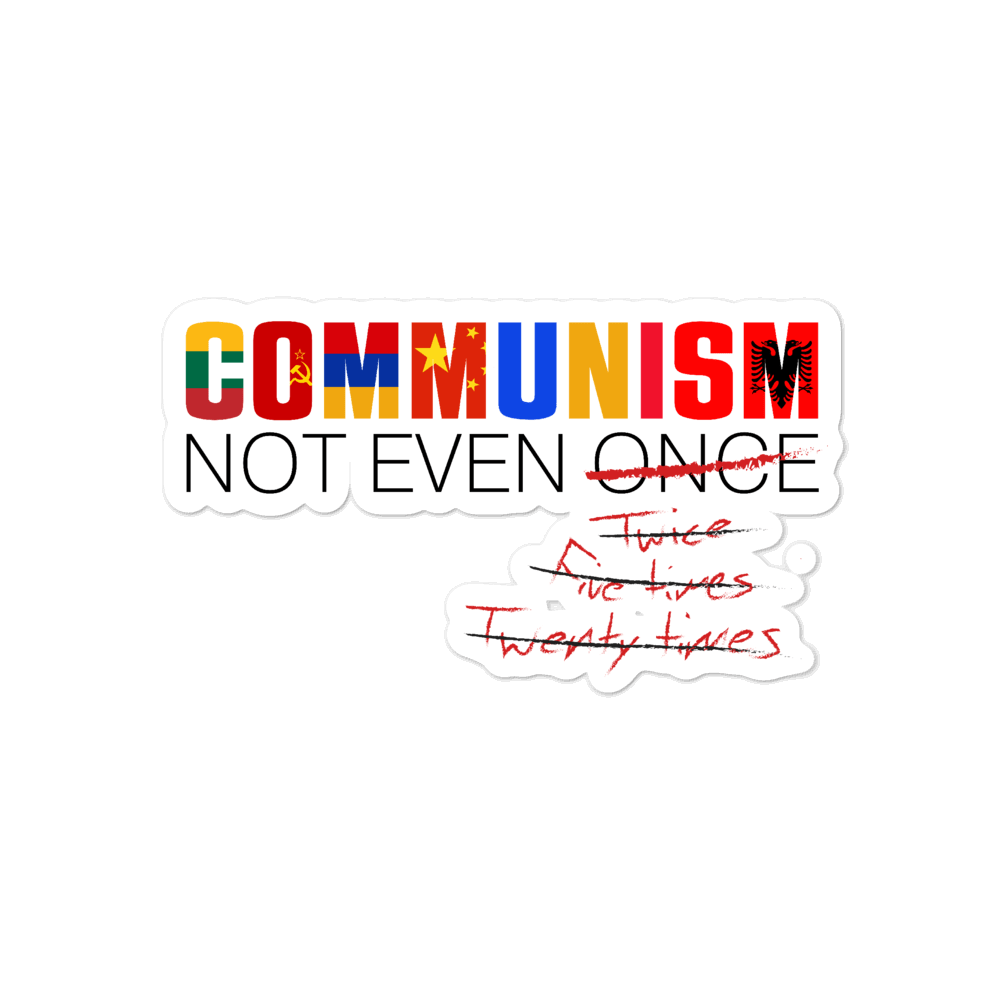 Communism - Not Even Once Bubble-free stickers - Proud Libertarian - Expressman