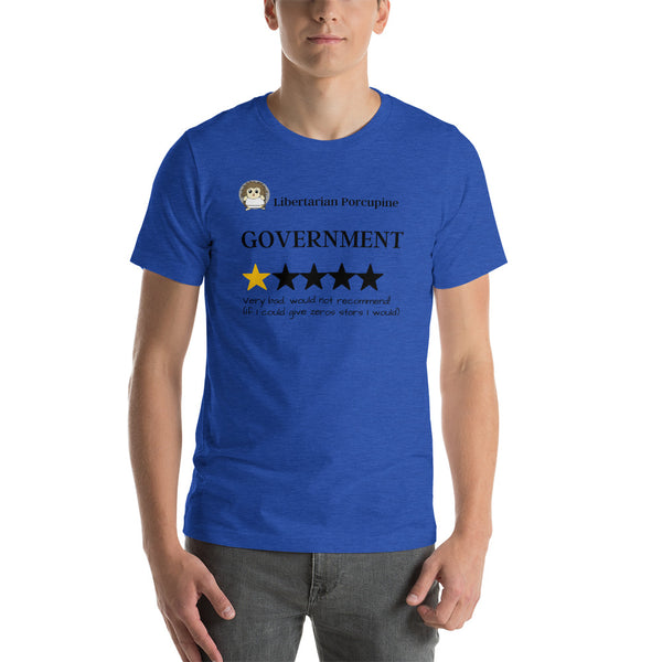 Government Very Bad Would Not Recommend Short-Sleeve Unisex T-Shirt - Proud Libertarian - Proud Libertarian