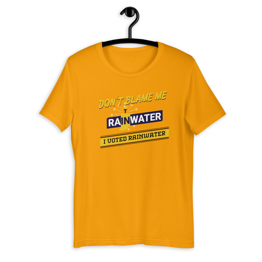 Don't blame me - I voted for Rainwater Short-Sleeve Unisex T-Shirt - Proud Libertarian - Donald Rainwater