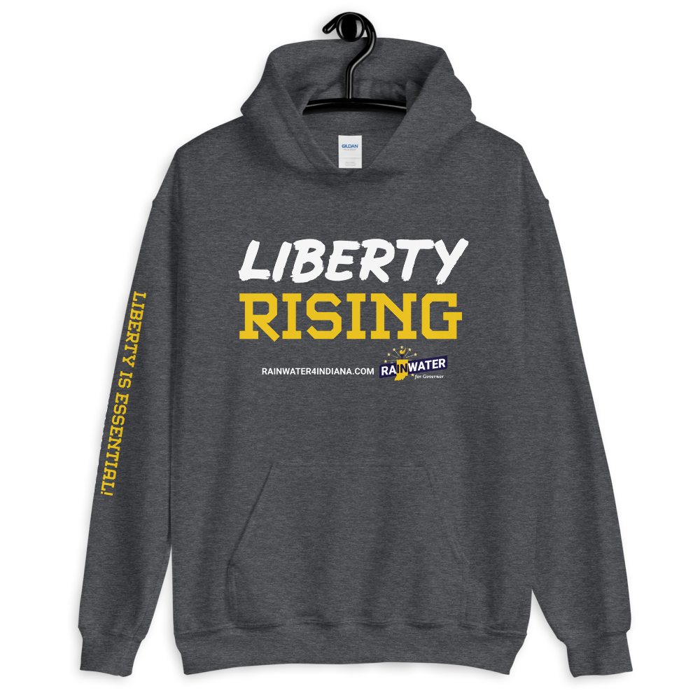 Liberty Rising - Rainwater for Indiana Hoodie - Proud Libertarian - Donald Rainwater