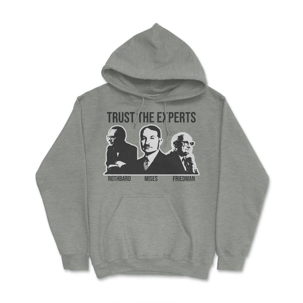 TrustTheExperts Hoodie - Proud Libertarian - Proud Libertarian
