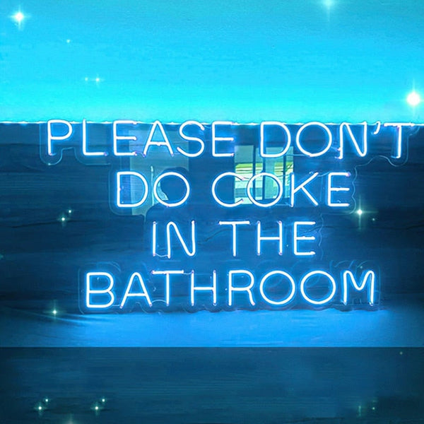 "Please Don't Do Coke in the Bathroom" Neon Sign by White Market