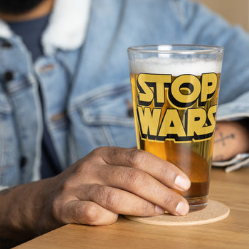 Stop Wars Printed pint glass