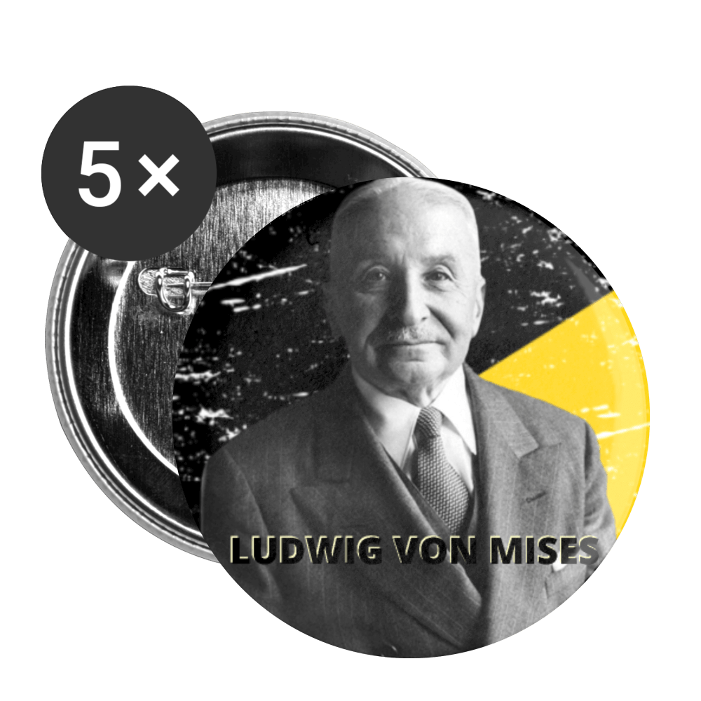 Ludwig Von Mises Buttons small 1'' (5-pack) - Proud Libertarian - Proud Libertarian