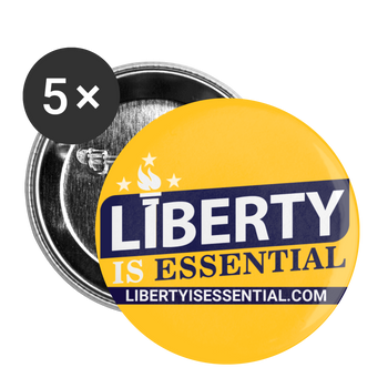 Liberty is Essential Buttons small 1'' (5-pack) - Proud Libertarian - Liberty is Essential