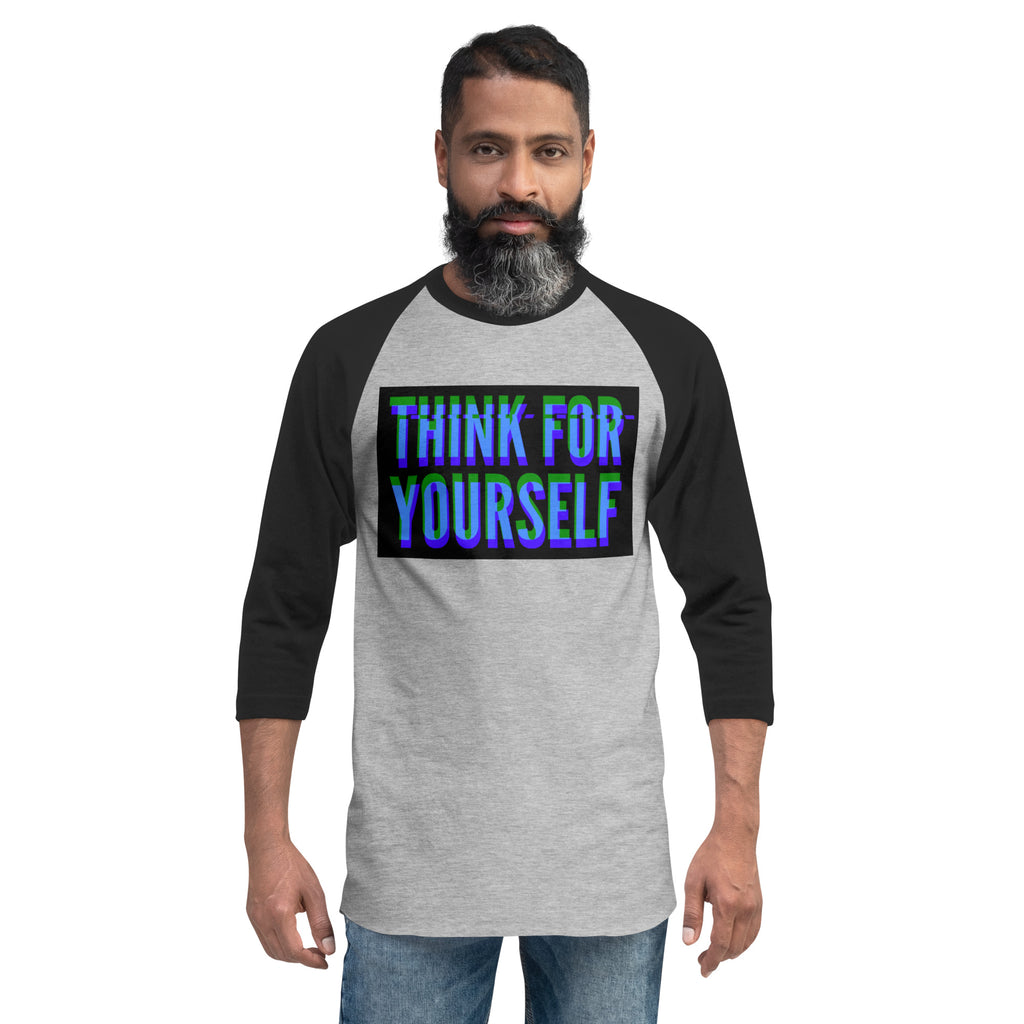 Think for yourself 3/4 sleeve raglan shirt - Proud Libertarian - NewStoics