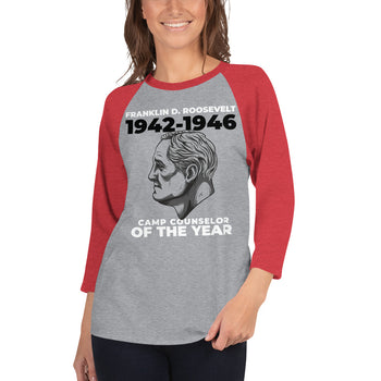 Franklin D. Roosevelt - Camp Counselor of the Year 3/4 sleeve raglan shirt - Proud Libertarian - Proud Libertarian