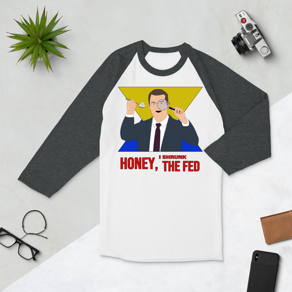 Honey I Shrunk the Fed 3/4 sleeve raglan shirt - Proud Libertarian - Hunter Wynn Designs