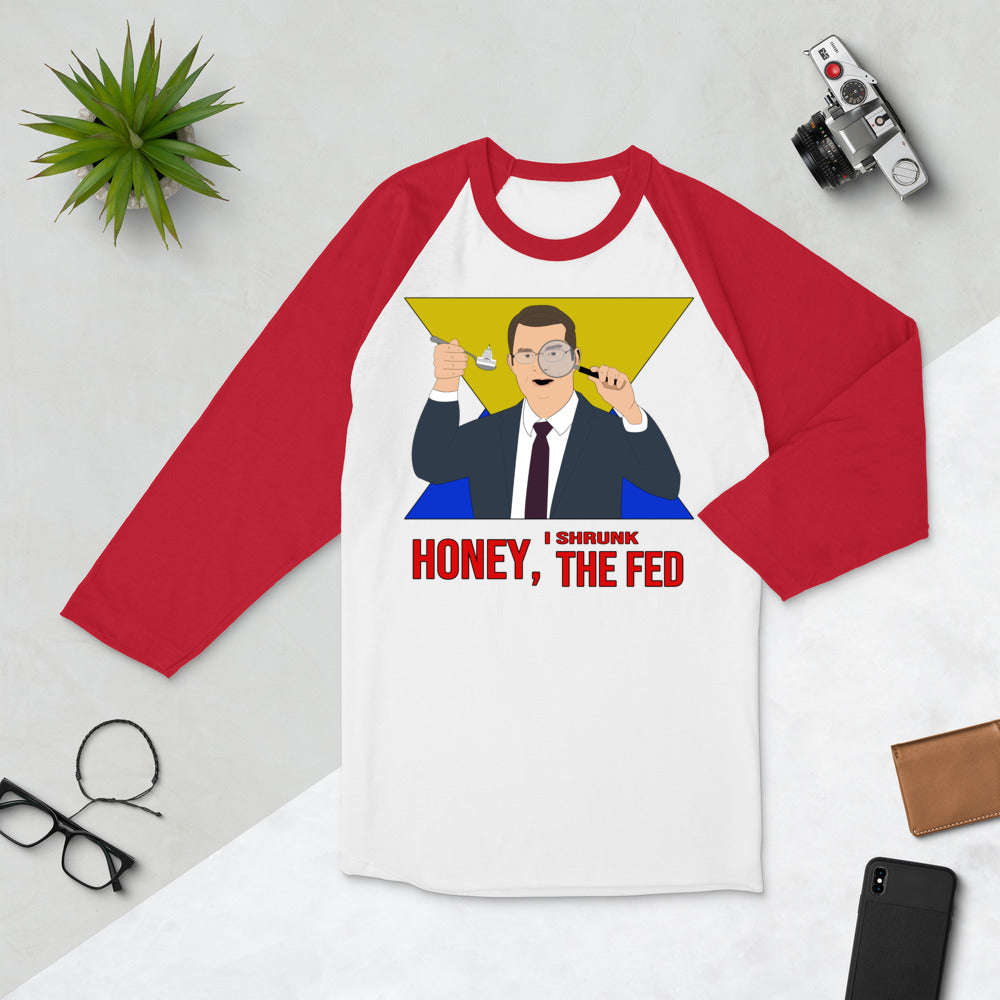 Honey I Shrunk the Fed 3/4 sleeve raglan shirt - Proud Libertarian - Hunter Wynn Designs