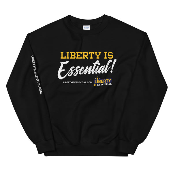 Liberty is Essential! Unisex Sweatshirt - Proud Libertarian - Liberty is Essential