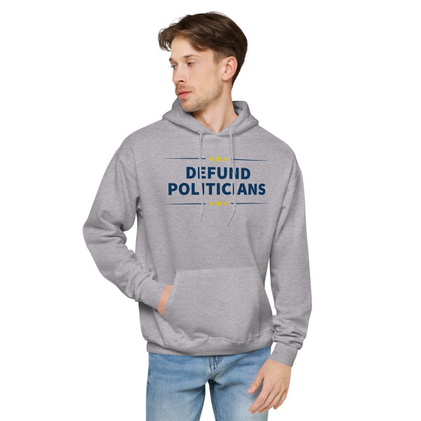 Defund Politicians (People for Liberty) fleece hoodie - Proud Libertarian - People for Liberty