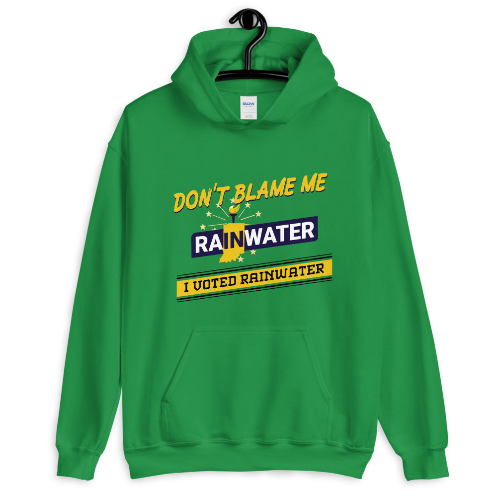 Don't Blame me I voted Rainwater Unisex Hoodie - Proud Libertarian - Donald Rainwater