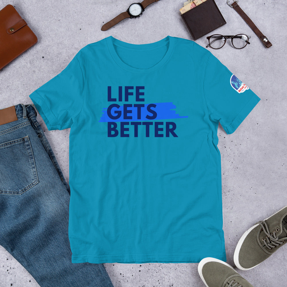 Life Gets Better (The Brian Nichols Show) Short-Sleeve Unisex T-Shirt - Proud Libertarian - The Brian Nichols Show