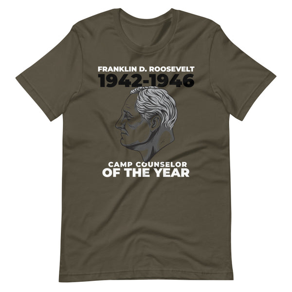 Franklin D. Roosevelt - Camp Counselor of the Year Short-Sleeve Unisex T-Shirt - Proud Libertarian - Proud Libertarian