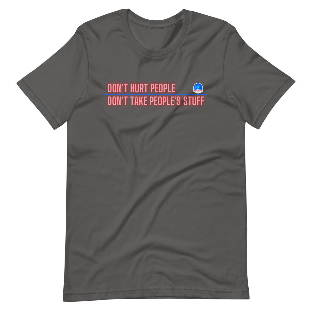 Don't Hurt People, Don't Take People's Stuff Short-Sleeve Unisex T-Shirt - Proud Libertarian - The Brian Nichols Show
