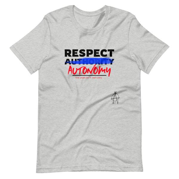 Respect Autonomy Short-Sleeve Unisex T-Shirt - Proud Libertarian - Proud Libertarian