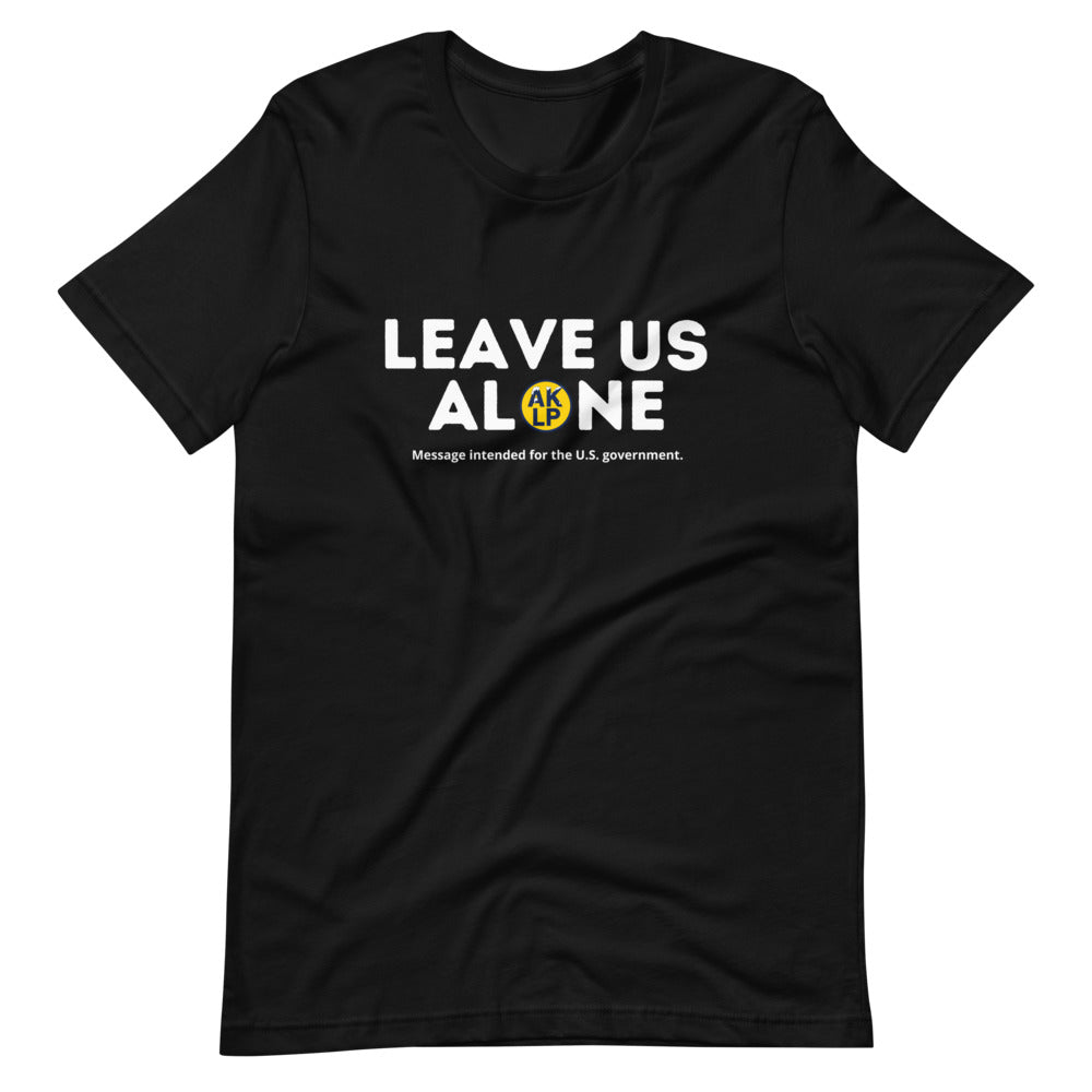 Leave Us Alone Alaska LP Short-Sleeve Unisex T-Shirt - Proud Libertarian - Alaska Libertarian Party