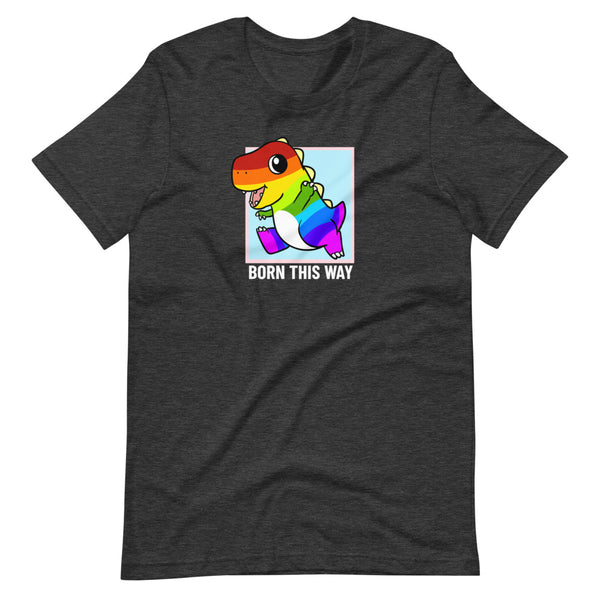 Born This Way LGBT Pride Cartoon Dinosaur Short-Sleeve Unisex T-Shirt - Proud Libertarian - Cartoons of Liberty