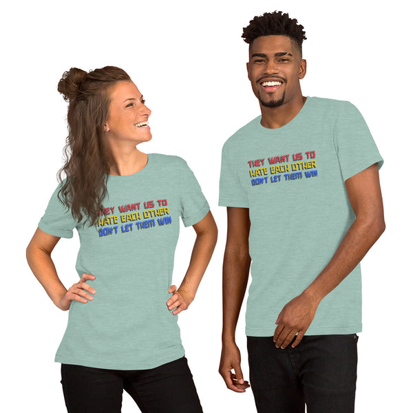 They want us to HATE each other Short-Sleeve Unisex T-Shirt - Proud Libertarian - Proud Libertarian