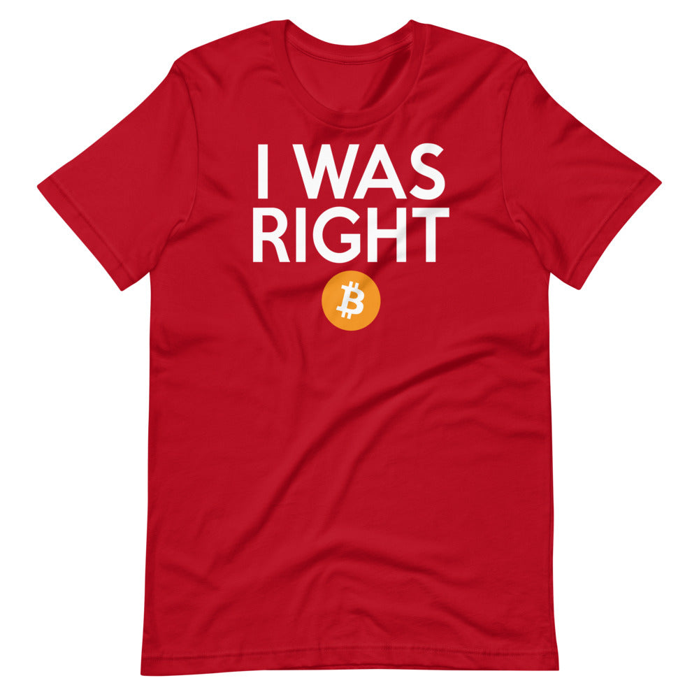 I was right about Bitcoin Short-Sleeve Unisex T-Shirt - Proud Libertarian - Libertarian Frontier