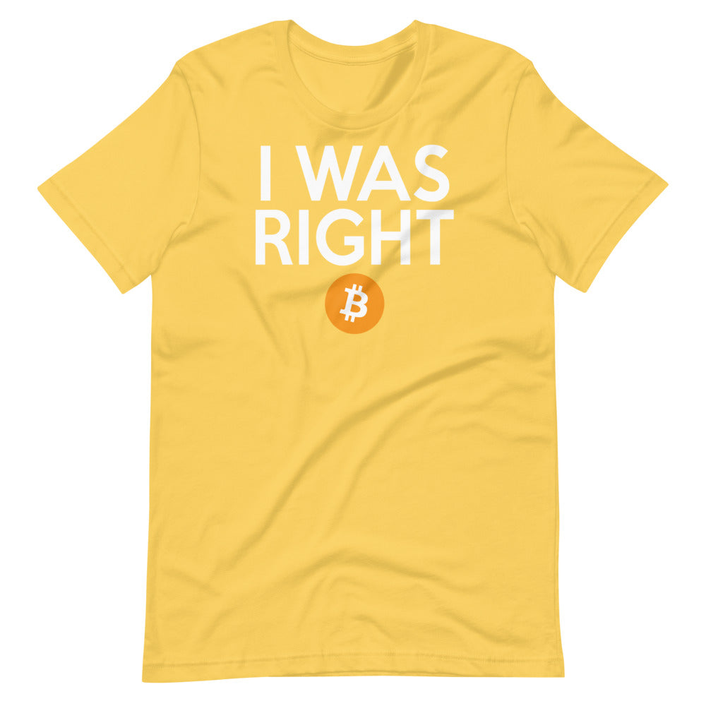 I was right about Bitcoin Short-Sleeve Unisex T-Shirt - Proud Libertarian - Libertarian Frontier