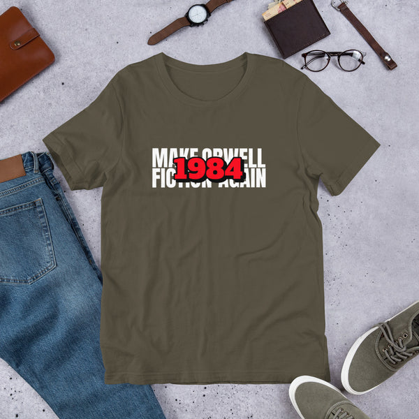 Make Orwell Fiction Again 1984 Short-Sleeve Unisex T-Shirt - Proud Libertarian - Proud Libertarian