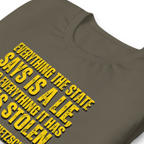 Everything the State says is a Lie, and Everything it has it has Stolen Unisex t-shirt - Proud Libertarian - NewStoics