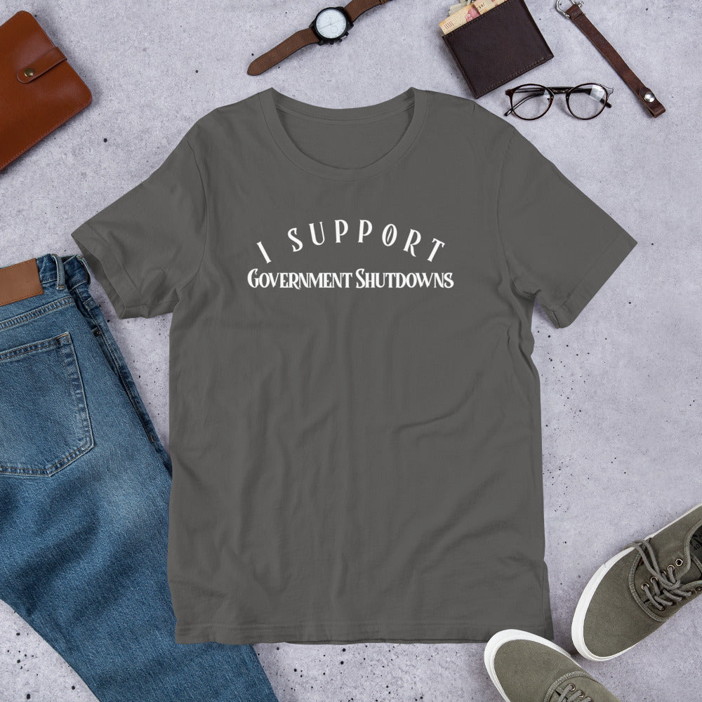 I Support Government Shutdowns Short-Sleeve Unisex T-Shirt - Proud Libertarian - Proud Libertarian