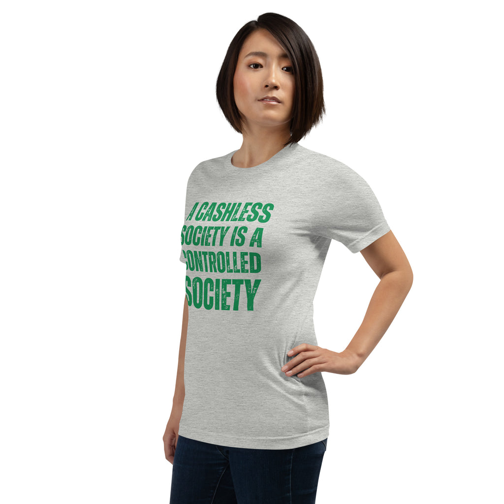 A Cashless Society is a Controlled Society Unisex t-shirt - Proud Libertarian - NewStoics