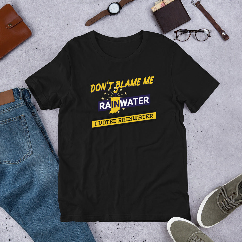 Don't Blame me I voted Rainwater Short-Sleeve Unisex T-Shirt - Proud Libertarian - Liberty is Essential