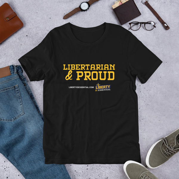 Libertarian & Proud Short-Sleeve Unisex T-Shirt - Proud Libertarian - Liberty is Essential