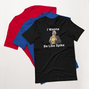 I Wanna Be Like Spike - LPTN Short-sleeve unisex t-shirt - Proud Libertarian - Libertarian Party of Tennessee