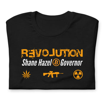 Revolution - Shane Hazel for Governor Unisex t-shirt - Proud Libertarian - Shane Hazel
