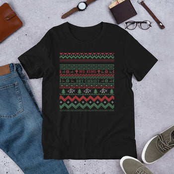 AnarchoChristian No King but Christ Ugly Christmas Sweater Unisex T-Shirt - Proud Libertarian - AnarchoChristian