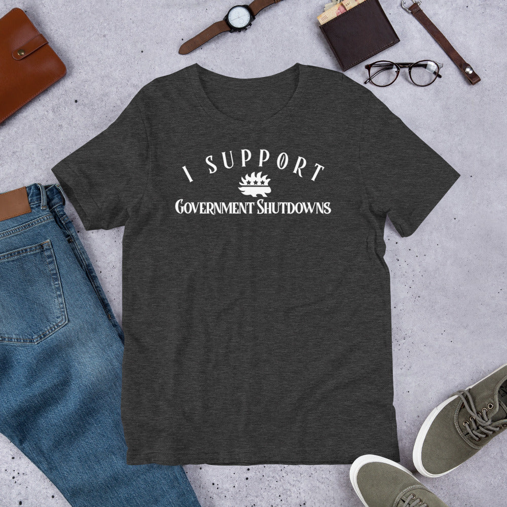 I Support Government Shutdowns (LP) Short-Sleeve Unisex T-Shirt - Proud Libertarian - Proud Libertarian