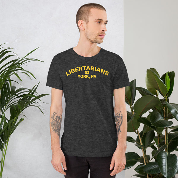 Libertarians of York PA Short-Sleeve Unisex T-Shirt - Proud Libertarian - Libertarian Party of Pennsylvania - York