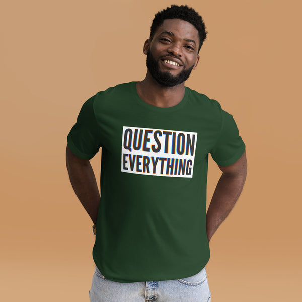 Questions Everything Unisex t-shirt - Proud Libertarian - NewStoics