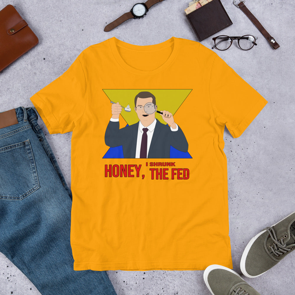 Honey I Shrunk the Fed Short-Sleeve Unisex T-Shirt - Proud Libertarian - Hunter Wynn Designs