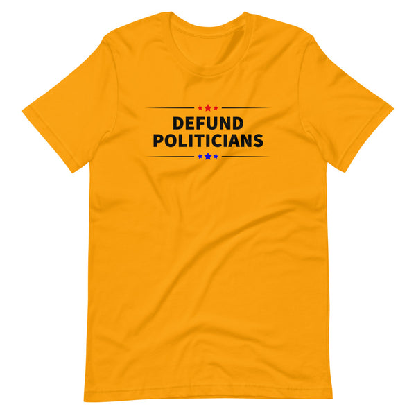Defund Politicians (Red and Blue) Unisex T-Shirt - Proud Libertarian - People for Liberty