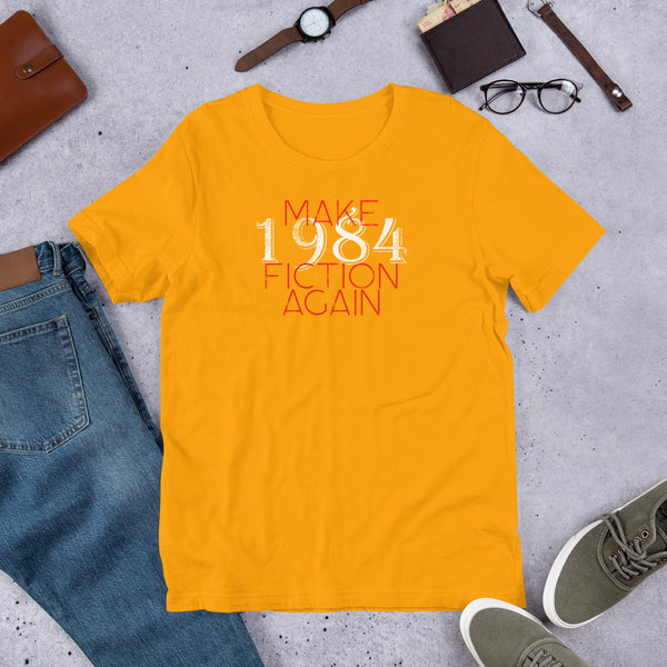 Make 1984 Fiction Again Short-Sleeve Unisex T-Shirt - Proud Libertarian - Proud Libertarian