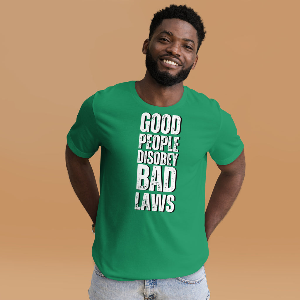 Good People Disobey Bad Laws Unisex t-shirt - Proud Libertarian - NewStoics
