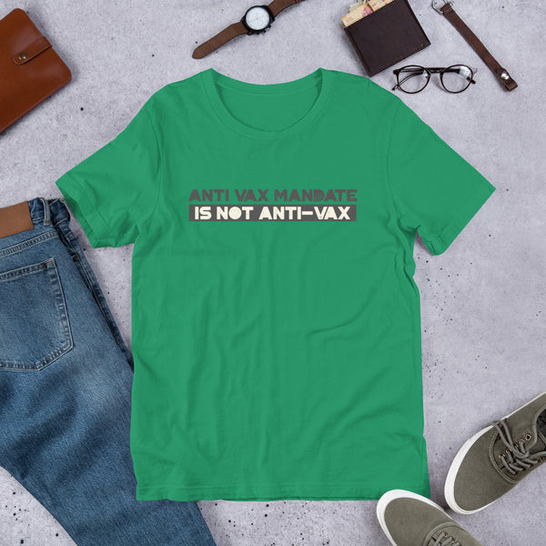 Anti Vax Mandate is not Anti-Vax Short-Sleeve Unisex T-Shirt - Proud Libertarian - Proud Libertarian