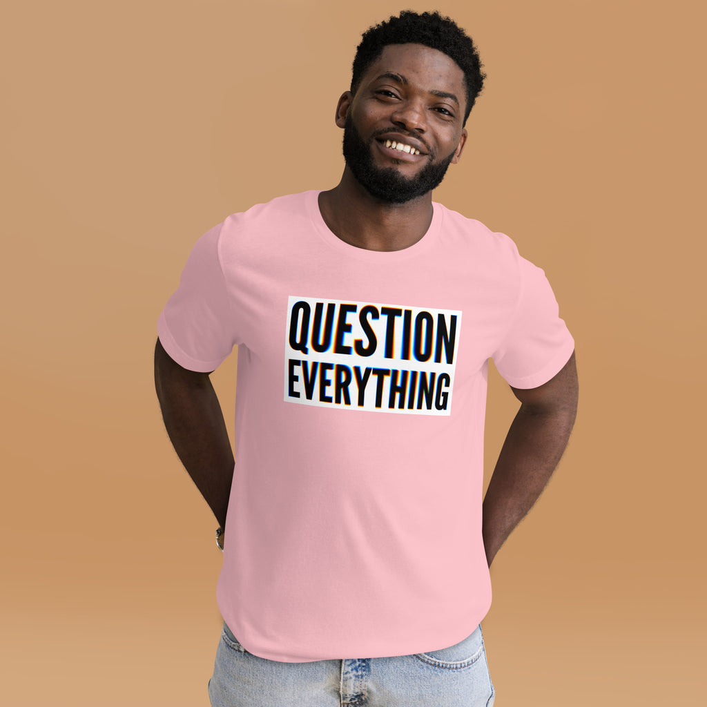 Questions Everything Unisex t-shirt - Proud Libertarian - NewStoics