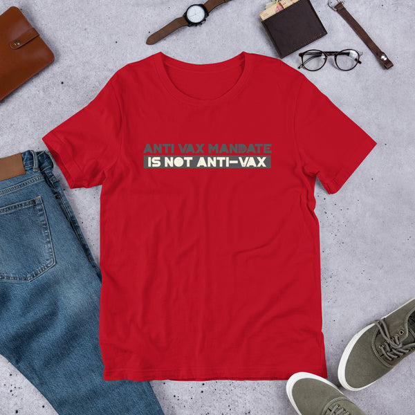 Anti Vax Mandate is not Anti-Vax Short-Sleeve Unisex T-Shirt - Proud Libertarian - Proud Libertarian