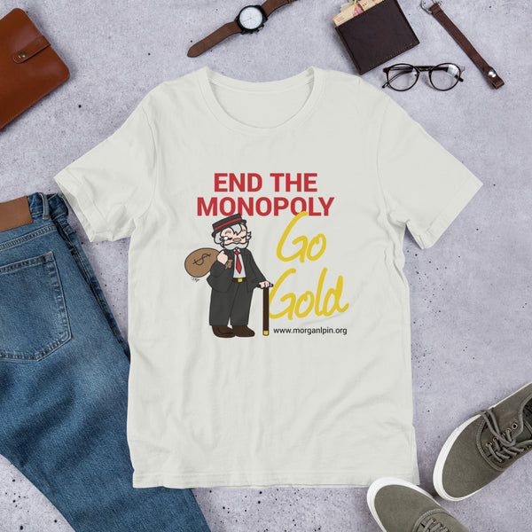 End the Monopoly - Go Gold Short-Sleeve Unisex T-Shirt - Proud Libertarian - Libertarian Party of Indiana - Morgan County