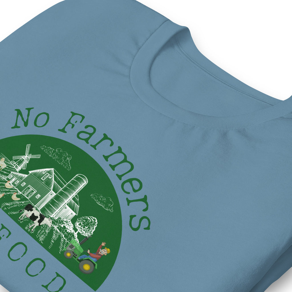 No Farmers no Food Unisex t-shirt - Proud Libertarian - The Brian Nichols Show