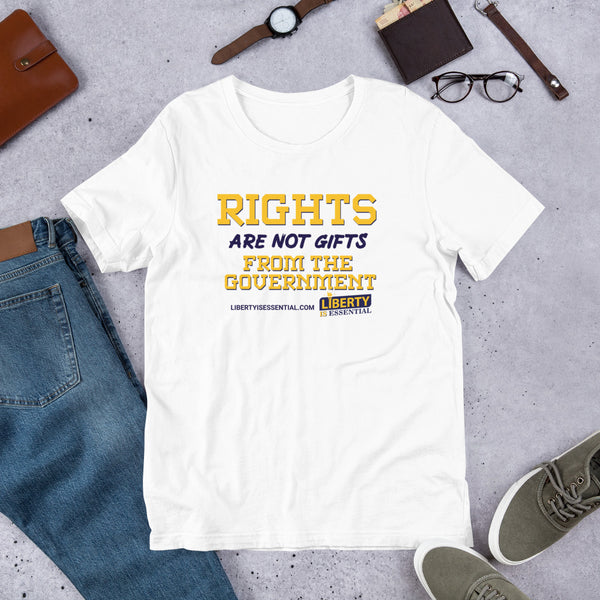 Rights are not Gifts from the Government Short-Sleeve Unisex T-Shirt - Proud Libertarian - Liberty is Essential