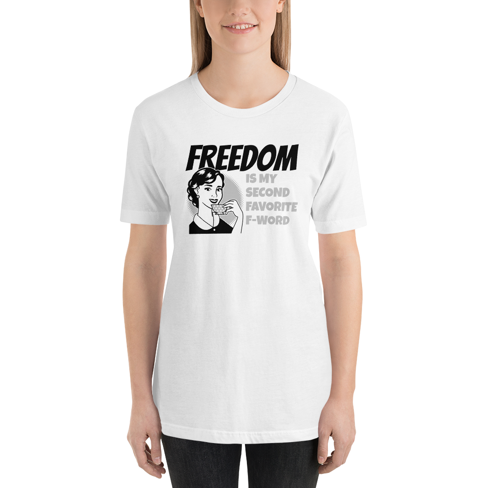 Shirt: Freedom is my Favorite F-Word - Proud Libertarian - Proud Libertarian