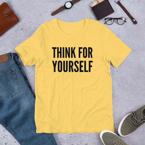 Think for Yourself Unisex t-shirt - Proud Libertarian - NewStoics